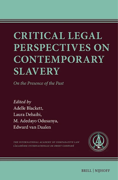 Critical Legal Perspectives on Contemporary Slavery: On the Presence of the Past