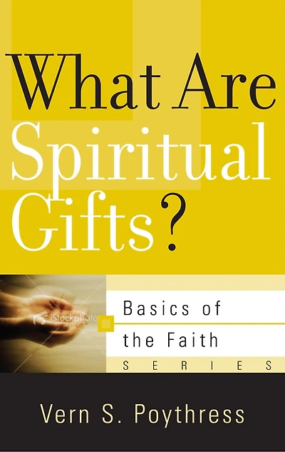 What Are Spiritual Gifts?