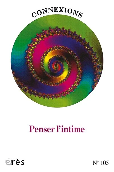 Connexions, n°105. Penser l'intime