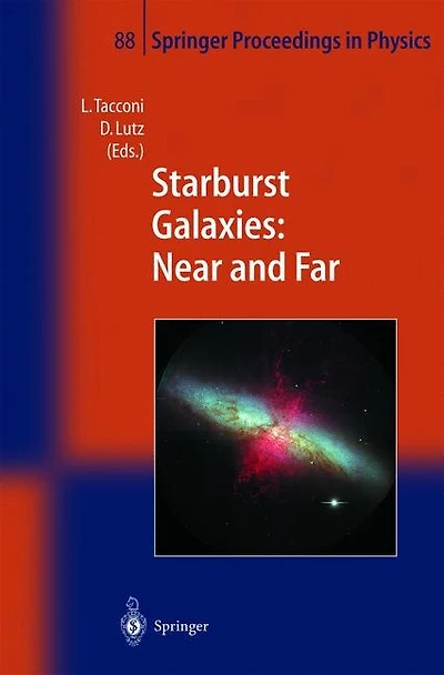 Starburst Galaxies: Near And Far: Proceedings Of A Workshop Held At Ringberg Castle, Germany, 10-15 September 2000