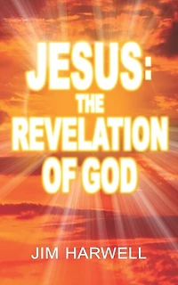 Jesus: The Revelation of God
