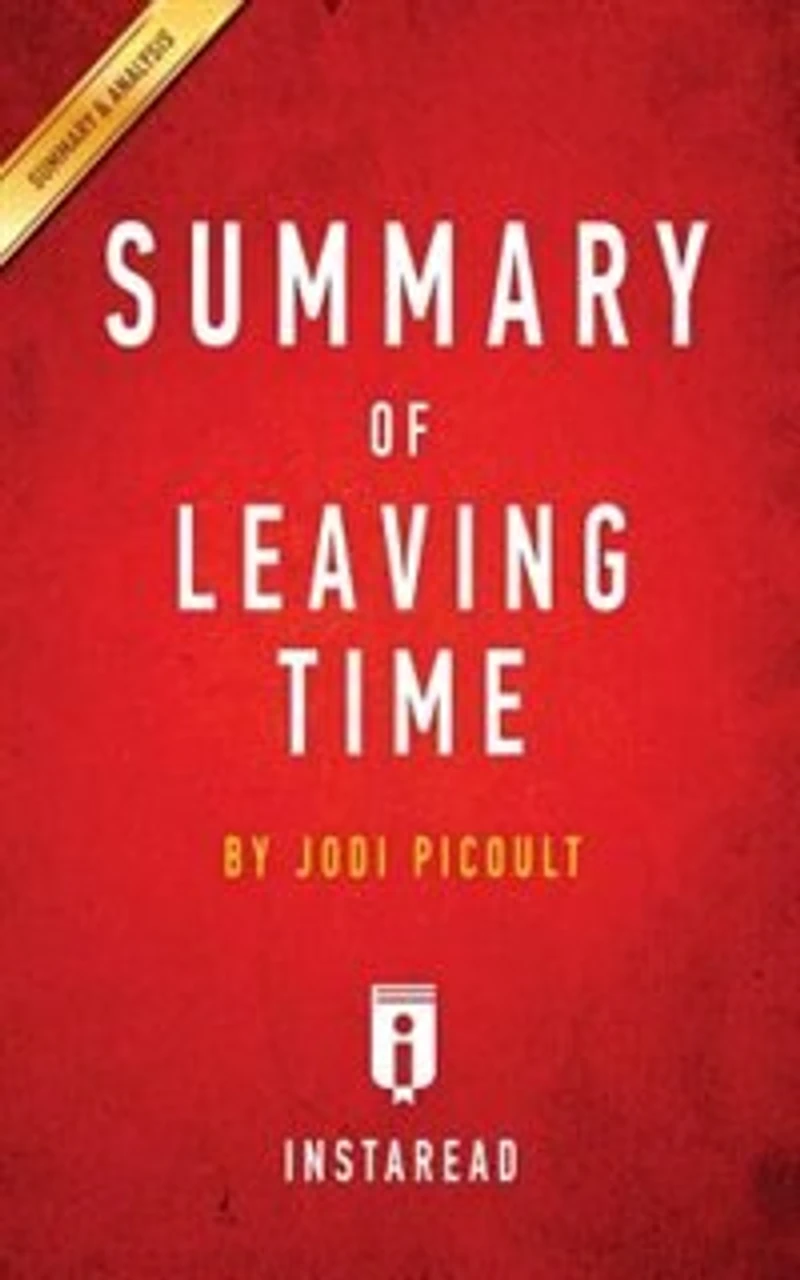 Summary of Leaving Time: by Jodi Picoult Includes Analysis