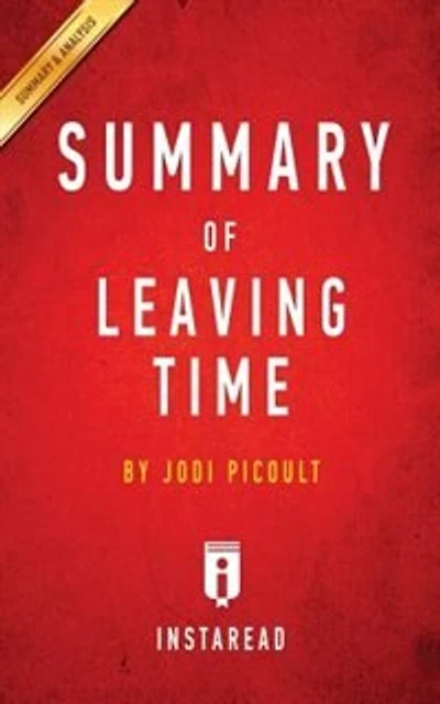 Summary of Leaving Time: by Jodi Picoult Includes Analysis