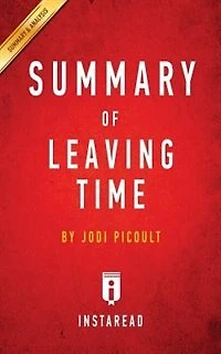 Summary of Leaving Time: by Jodi Picoult  Includes Analysis