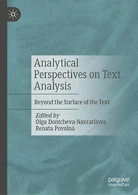 Analytical Perspectives on Text Analysis: Beyond the Surface of