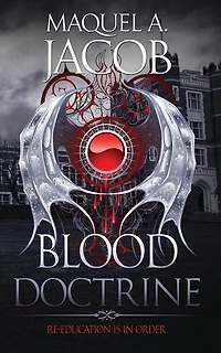 Blood Doctrine: Re-Education is in Order