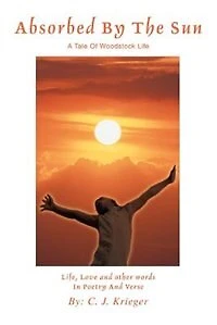 Absorbed By The Sun: A Tale Of Woodstock Life