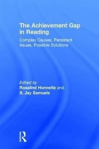 The Achievement Gap Reading: Complex Causes, Persistent Issues, Possible Solutions