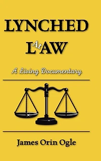 Lynched at Law: A Living Documentary