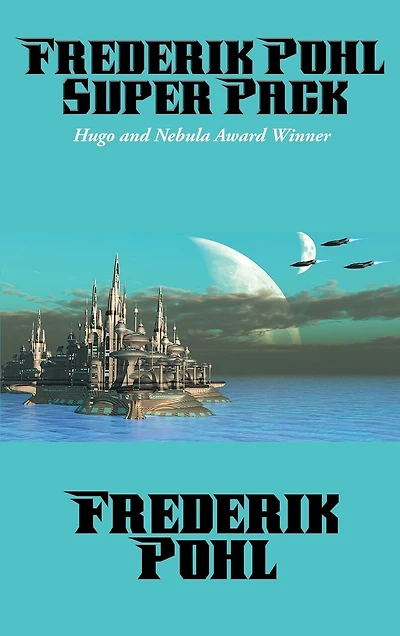 Frederik Pohl Super Pack: A Positronic Book