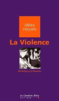 VIOLENCE (LA) -PDF: idées reçues sur la violence