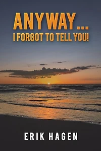 Anyway... I Forgot to Tell You!