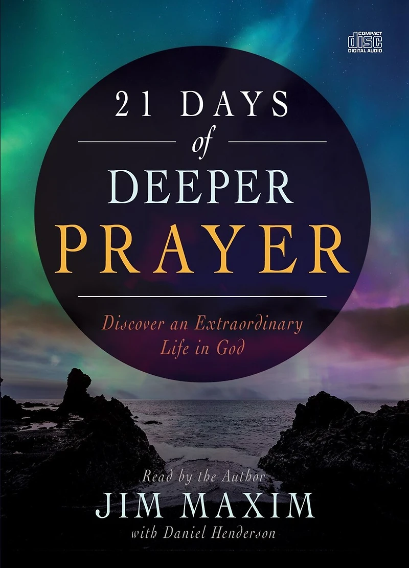 21 Days of Deeper Prayer: Discover an Extraordinary Life God
