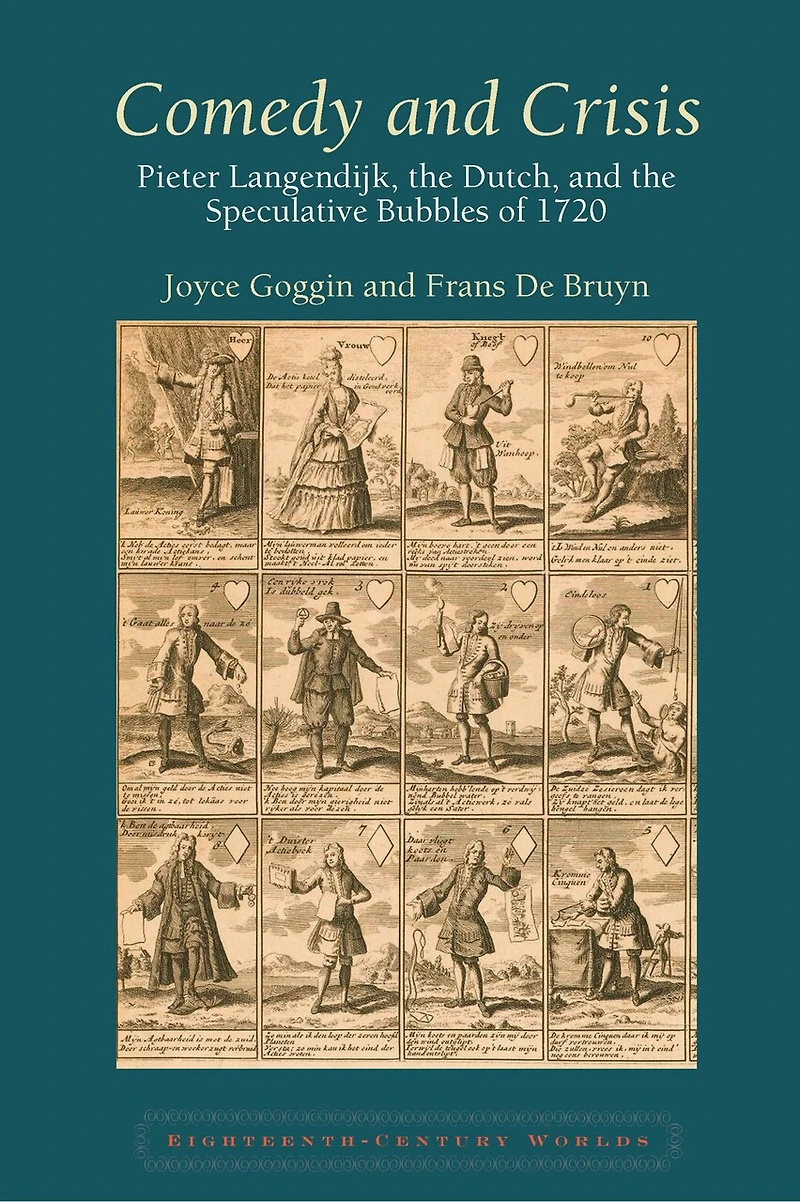 Comedy and Crisis: Pieter Langendijk, the Dutch, Speculative Bubbles of 1720