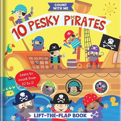 10 Pesky Pirates: A Lift-the-flap Book
