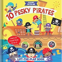 10 Pesky Pirates: A Lift-the-flap Book