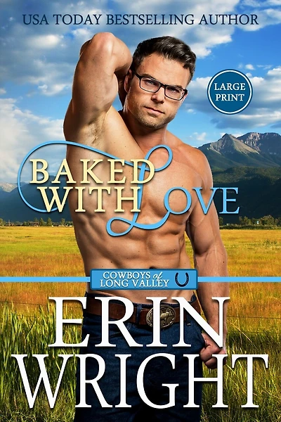 Baked with Love: An Enemies-to-Lovers Western Romance (Large Print