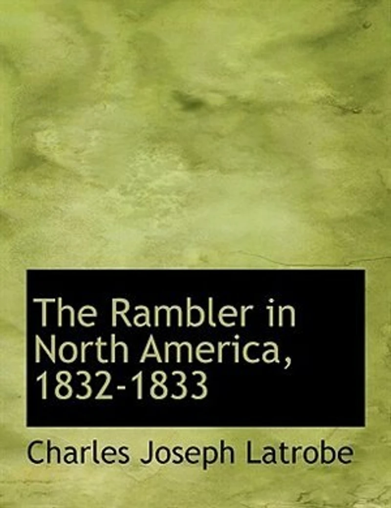 The Rambler North America, 1832-1833: Two Volumes (Classic Reprint)