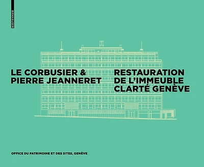 Le Corbusier & Pierre Jeanneret - Restauration de l'Immeuble Clarté, Genève
