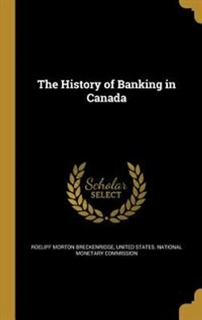 The History of Banking in Canada