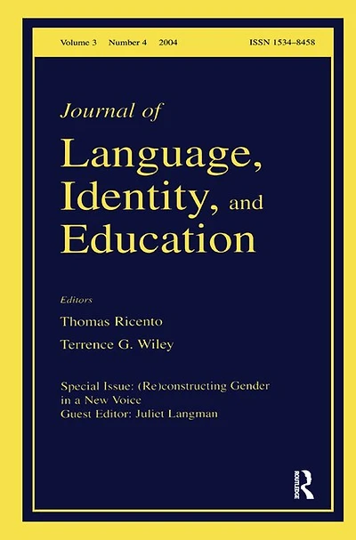 (Re)constructing Gender A New Voice: Special Issue of the Journal Language, Identity, and Education