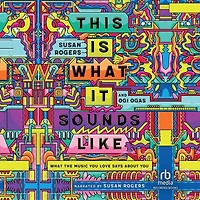 This Is What It Sounds Like: the Music You Love Says About