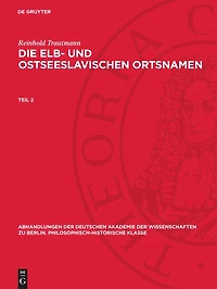 Reinhold Trautmann: Die elb- und ostseeslavischen Ortsnamen. Teil 2