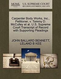 Carpenter Body Works, Inc., Petitioner, V. Tommy D. Mcculley Et Al. U.s. Supreme Court Transcript Of Record With Supporting Pleadings