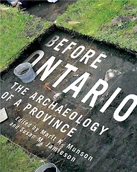 Before Ontario: The Archaeology of a Province