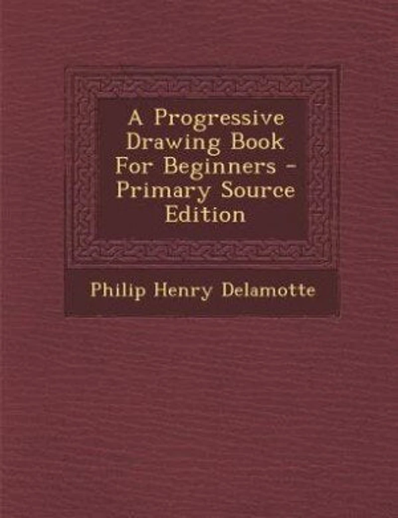 A Progressive Drawing Book For Beginners