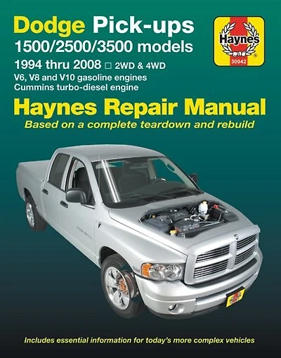Dodge 1500, 2500 & 3500 Pick-ups (94-08) with V6, V8 & V10 Gas & Cummins turbo-diesel, 2WD & 4WD Haynes Repair Manual (Does not include specific to SRT-10 models).: 2WD & 4WD - V6, V8 and V10 gasoline engines - Cummins turbo-diesel engine