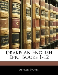 Drake: An English Epic, Books 1-12