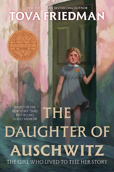 The Daughter of Auschwitz: The Girl Who Lived to Tell Her Story