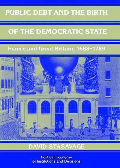 Public Debt and the Birth of Democratic State: France Great Britain 1688–1789