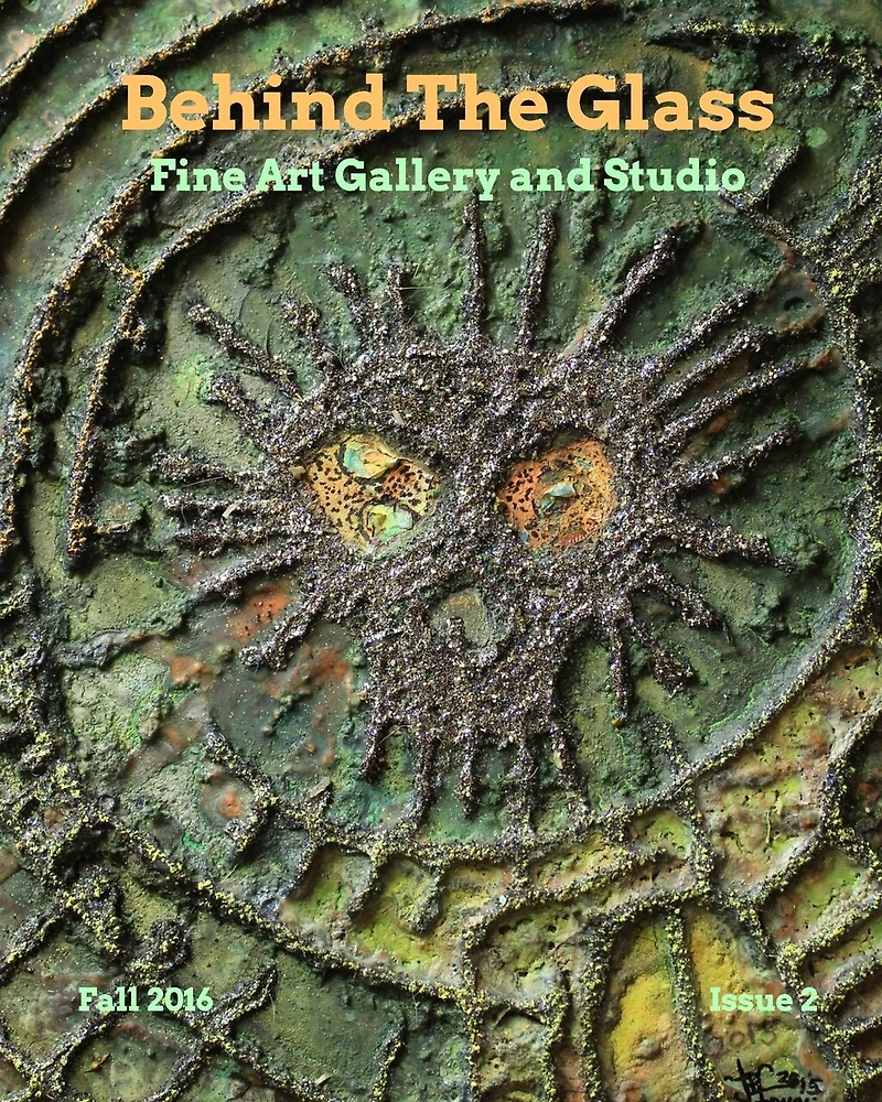 Behind The GlassFine Art GalleryIssue #2: Fall 2016