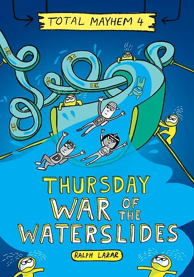 Thursday – War of the Waterslides (Total Mayhem #4)
