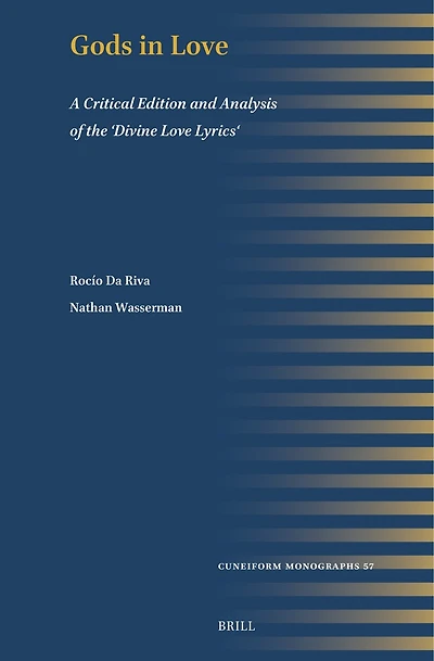 Gods in Love: A Critical Edition and Analysis of the 'Divine Love Lyrics'