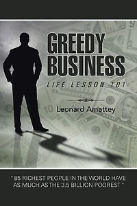 GREEDY BUSINESS: LIFE LESSON 101