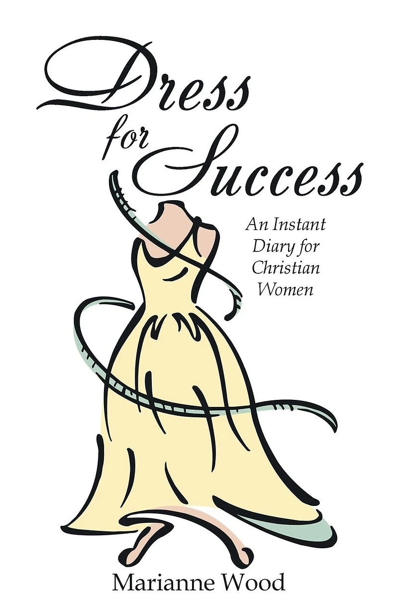 Dress for Success: An Instant Diary Christian Women