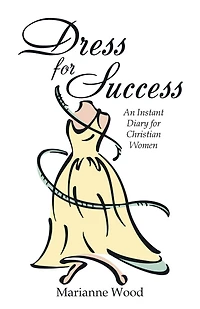 Dress for Success: An Instant Diary Christian Women