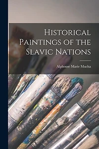 Historical Paintings of the Slavic Nations