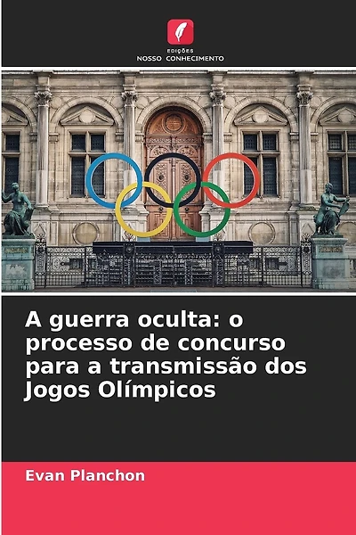 A guerra oculta: o processo de concurso para a transmissão dos Jogos Olímpicos