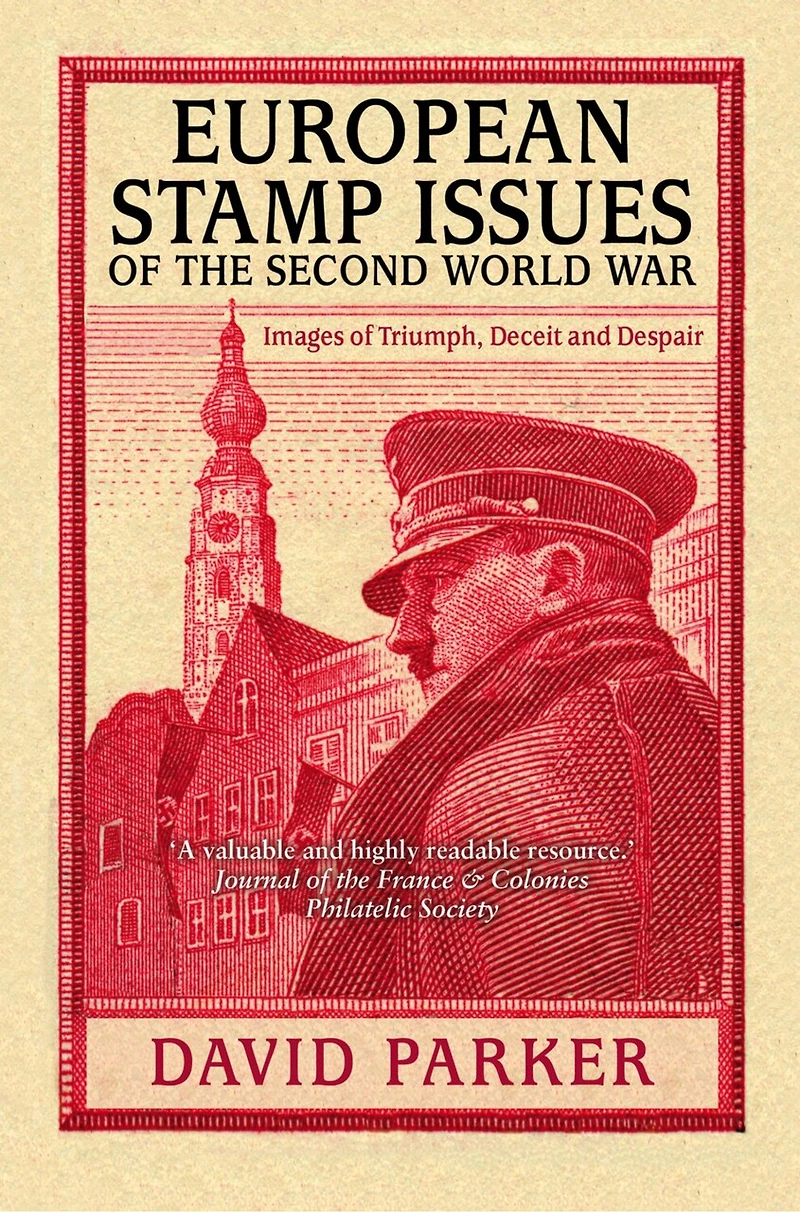 European Stamp Issues: Images Of Triumph, Deceit And Despair