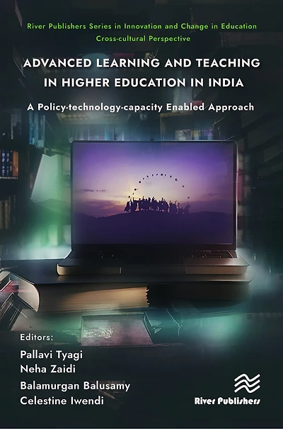 Advanced Learning and Teaching Higher Education India: A Policy-technology-capacity Enabled Approach