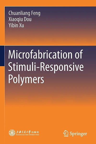 Microfabrication of Stimuli-Responsive Polymers