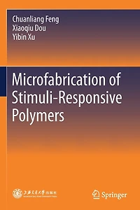Microfabrication of Stimuli-Responsive Polymers