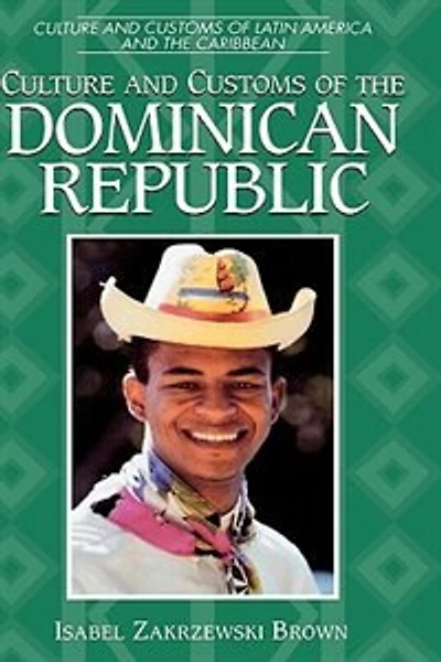 Culture and Customs of the Dominican Republic