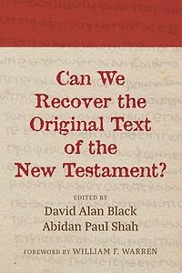 Can We Recover the Original Text of New Testament?