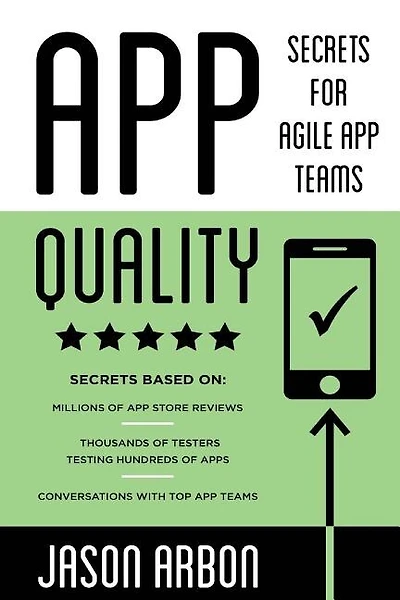 App Quality: Secrets for Agile App Teams
