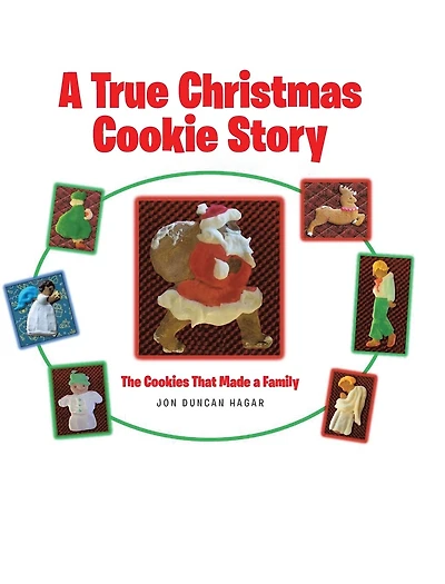 A True Christmas Cookie Story: The Cookies That Made A Family